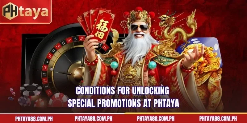 Conditions for unlocking special promotions at PHTAYA