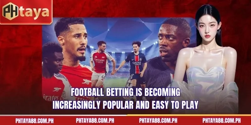  Football betting is becoming increasingly popular and easy to play
