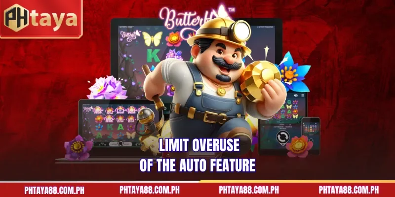  Limit overuse of the Auto feature