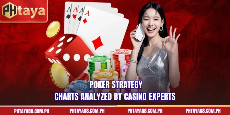  Poker strategy charts analyzed by casino experts
