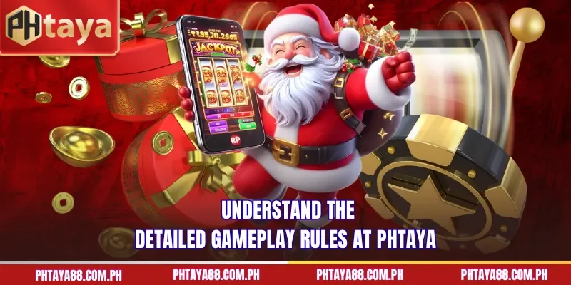 Understand the detailed gameplay rules at PHTAYA