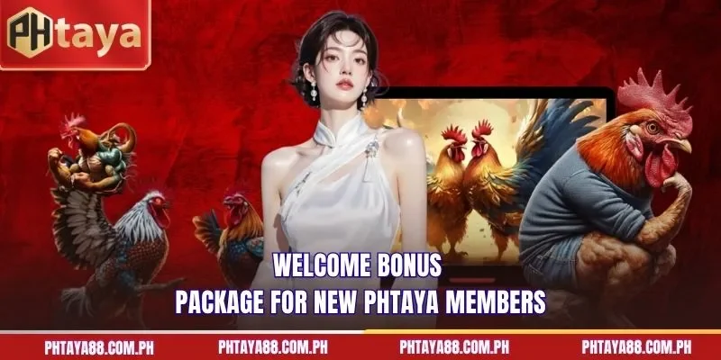  Welcome bonus package for new PHTAYA members